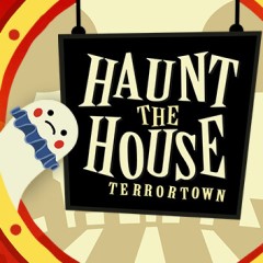 Haunt The House